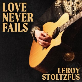 Love Never Fails