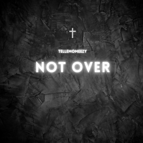Not Over | Boomplay Music