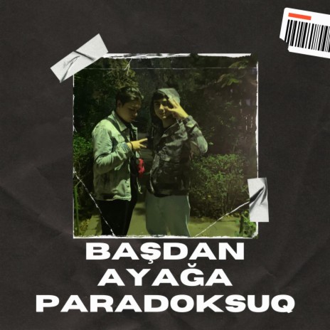 Başdan ayağa paradoksuq ft. NikRoss | Boomplay Music