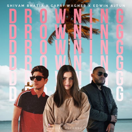 Drowning ft. Capri Wagner & Edwin Ajtun | Boomplay Music