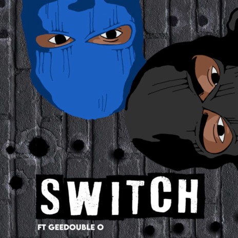 Switch ft. GeeDouble0 | Boomplay Music