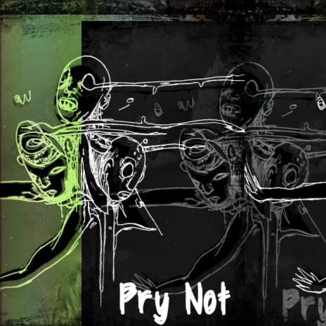 Pry Not | Boomplay Music