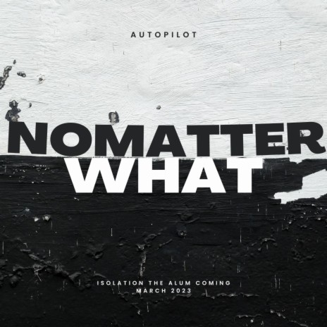 No Matter What | Boomplay Music