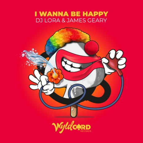 I Wanna Be Happy (Original Mix) ft. James Geary | Boomplay Music