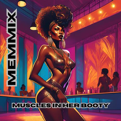 Muscles In Her Booty | Boomplay Music