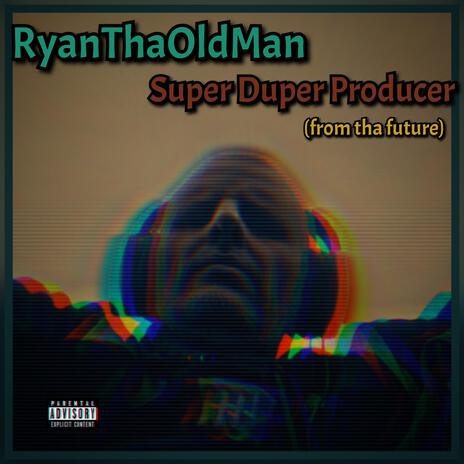 Super Duper Producer (from tha future) | Boomplay Music