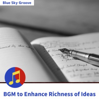 BGM to Enhance Richness of Ideas