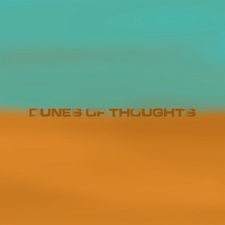 Dunes of Thoughts