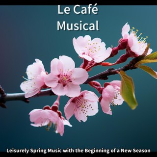 Leisurely Spring Music with the Beginning of a New Season