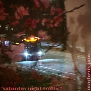 saturday night traffic lyrics | Boomplay Music