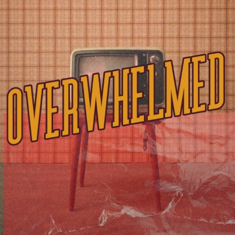 Overwhelmed (Acoustic) | Boomplay Music