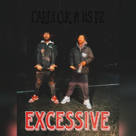 Excessive ft. Its PZ | Boomplay Music