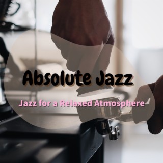 Jazz for a Relaxed Atmosphere