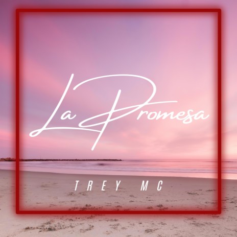 La Promesa (trey mc 2024 amstudio_07a) | Boomplay Music