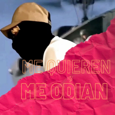 Me Quieren Y Me Odian | Boomplay Music