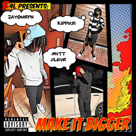 MAKE IT BIGGER ft. MVTT CLEVR & KIDDUZI! | Boomplay Music
