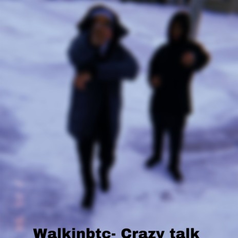 Crazy Talk | Boomplay Music