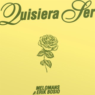 Quisiera ser