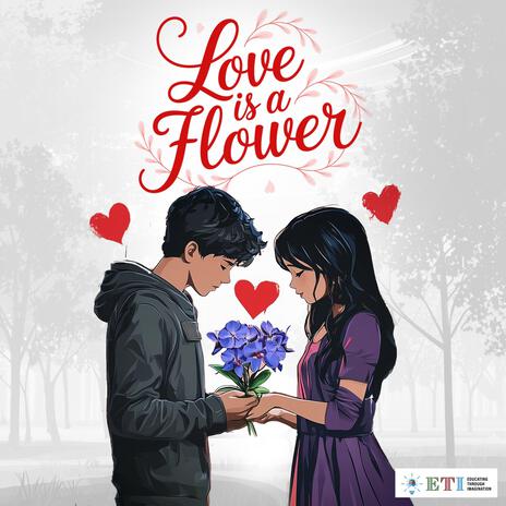 Love Is A Flower | Boomplay Music