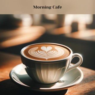 Morning Cafe: Wake Up Jazz Playlist