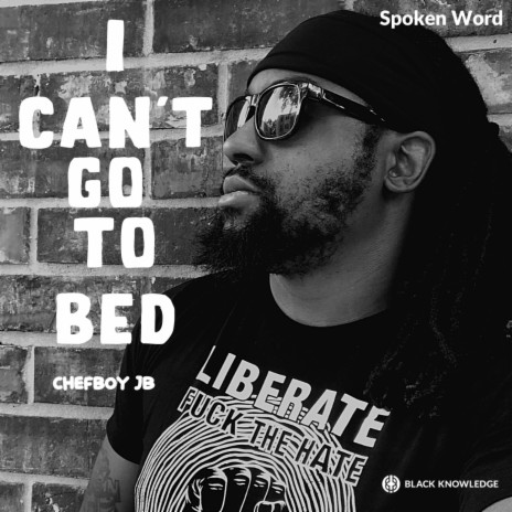 I Can't Go To Bed | Boomplay Music