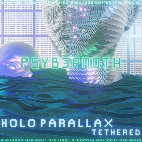 HOLO PARALLAX//TETHERED | Boomplay Music