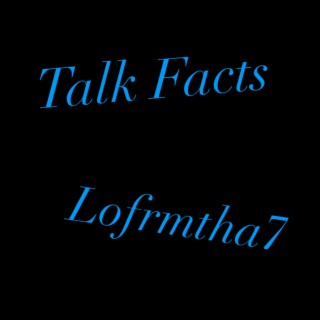 Talk Facts | Boomplay Music