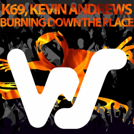 Burning Down The Place ft. Kevin Andrews