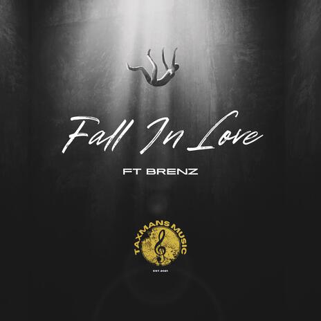 Fall In Love ft. Brenz | Boomplay Music