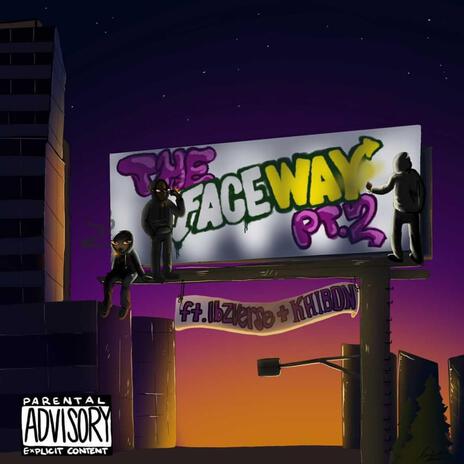 The Faceway, Pt. 2 ft. KhiBDN & Llbzverse | Boomplay Music