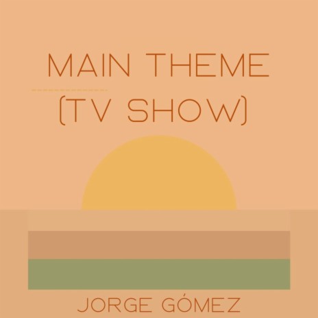 Main Theme (Tv Show) | Boomplay Music