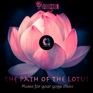 The Path of the Lotus (Music for your yoga class)