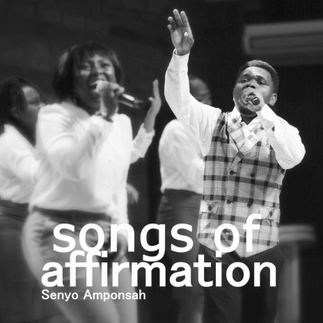 Songs of Affirmation I