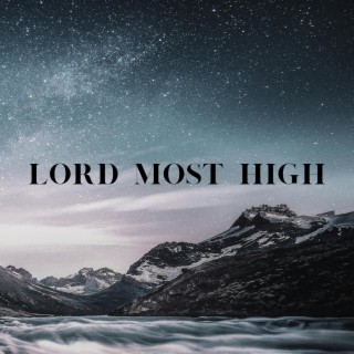 Lord Most High