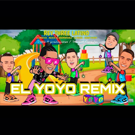 El Yoyo (Remix) ft. Rey Three Latino, maikol el insoportable, Edgar Denon & DJ Miura | Boomplay Music