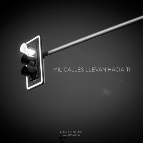 Mil calles llevan hacia ti