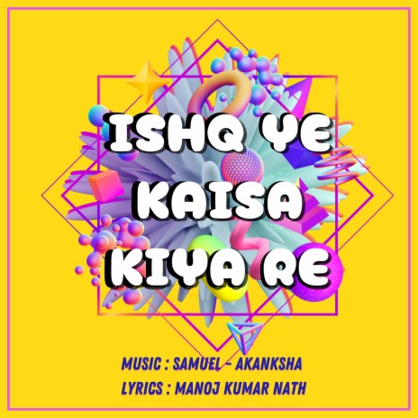 Ishq Ye Kaise Kiya Re | Boomplay Music