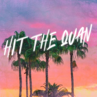 Hit the Quan