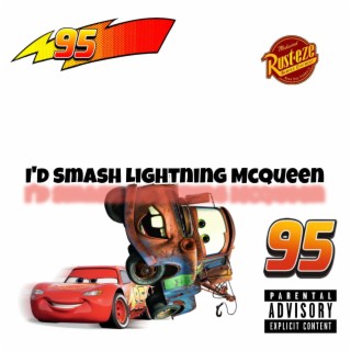 I'D SMASH LIGHTNING MCQUEEN