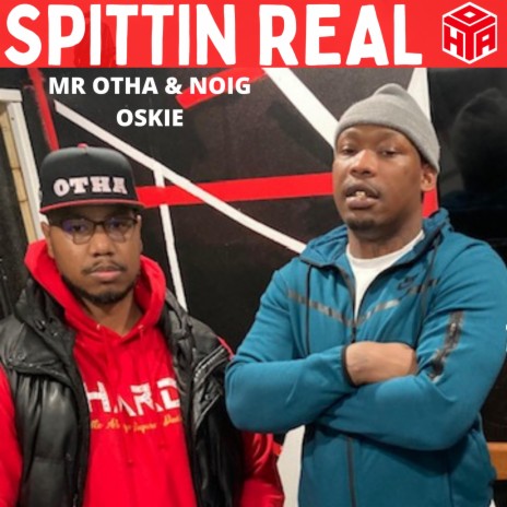 SPITTIN REAL ft. NOIG OSKIE | Boomplay Music