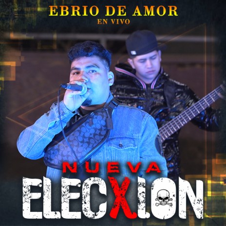 Ebrio De Amor (En Vivo) ft. P Chonch