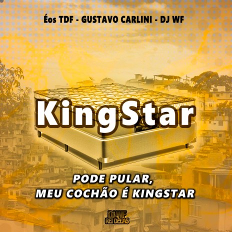 Pode Pular, Meu Colchão é KingStar ft. ÉosTDF & Gu Carlini | Boomplay Music