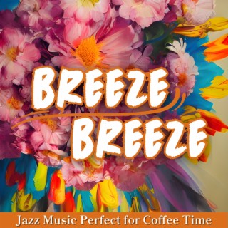 Jazz Music Perfect for Coffee Time