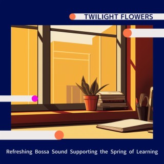Refreshing Bossa Sound Supporting the Spring of Learning