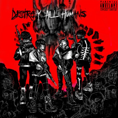 Destroy All Humans ft. Red Line Savage, DRXPDE4D & Krimson Graey | Boomplay Music