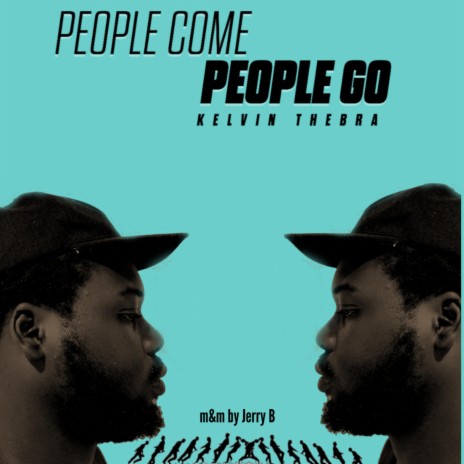 People come people go