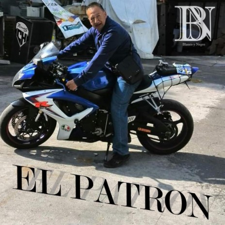 El patron ft. Javier Garcia y Adrian Valois | Boomplay Music