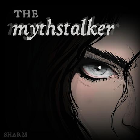 The Mythstalker | Boomplay Music