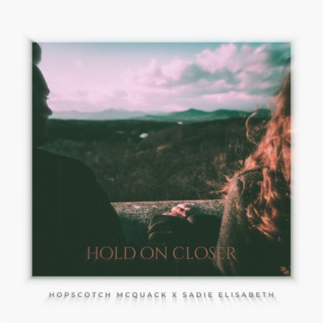 hold on closer ft. hopscotch mcquack | Boomplay Music