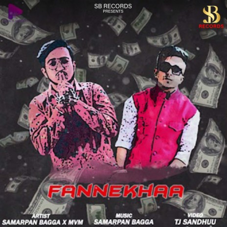 Fannekhaa ft. Samarpan Bagga & MVM | Boomplay Music